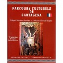 PARCOURS CULTURELS DE CARTAGENA (Recorridos Culturales de Cartagena en Franc?s)