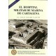 HISTORIA DEL HOSPITAL MILITAR DE CARTAGENA