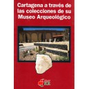 Cartagena a través de las colecciones de su Museo Arqueológico.